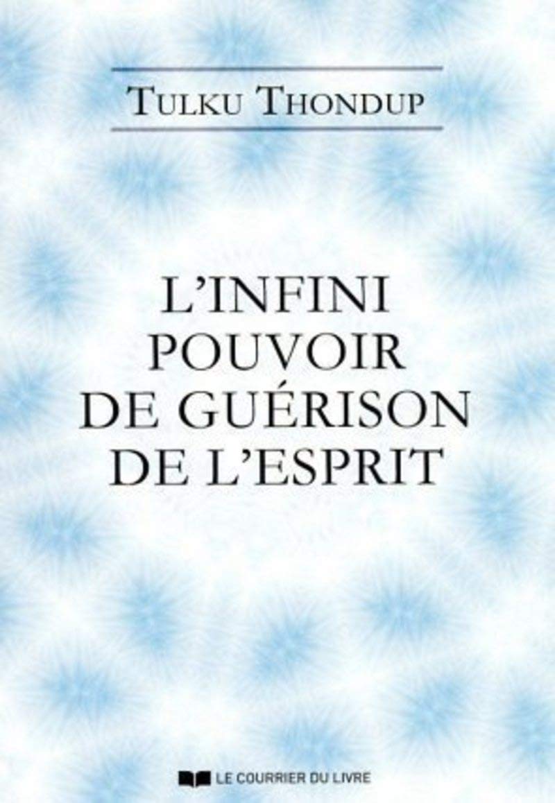 L'infini pouvoir de guérison de l'esprit 9782702911570