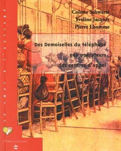 Des demoiselles du téléphone aux opérateurs des centres d'appel 9782841097852