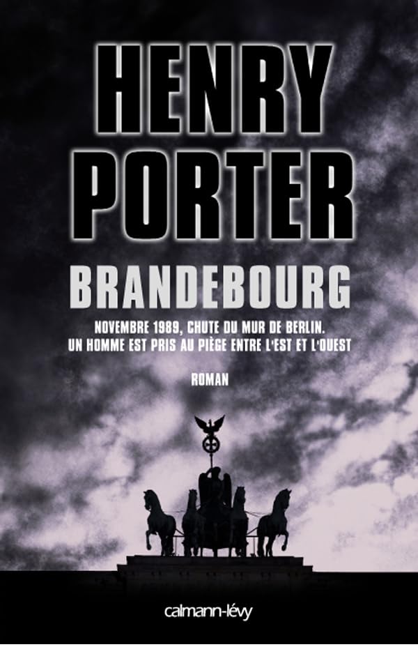 Brandebourg: Novembre 1989, chute du mur de Berlin. Un homme est pris au piège entre l'est et l'ouest. 9782702138861