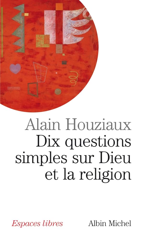 Dix questions simples sur dieu et la religion 9782226178510