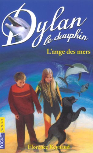 Dylan le dauphin,tome 2 : L'Ange des mers 9782266126410