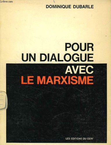 POUR UN DIALOGUE AVEC LE MARXISME