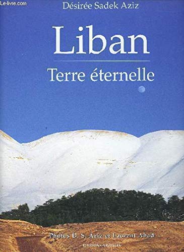 Liban: Terre éternelle 9782911337000