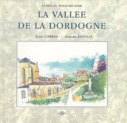 La Vallée de la Dordogne 9782912032164