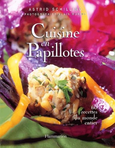 Cuisine en papillotes : 60 recettes du monde entier 9782702850190