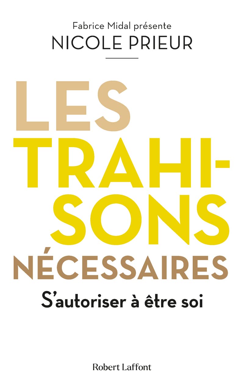Les Trahisons nécessaires - S'autoriser à être soi 9782221254745