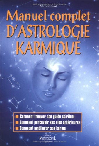 Manuel complet d'astrologie karmique - comment nous comprendre par la perception de nos vies antérieures 9782878741063