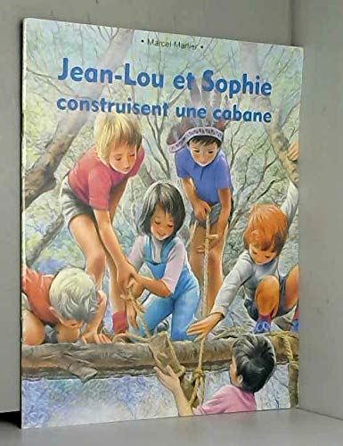 Jean-Lou et Sophie construisent une cabane 9782874000966
