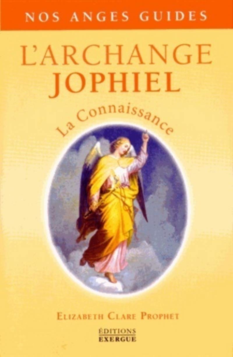 L'Archange Jophiel - La Connaissance 9782361881160