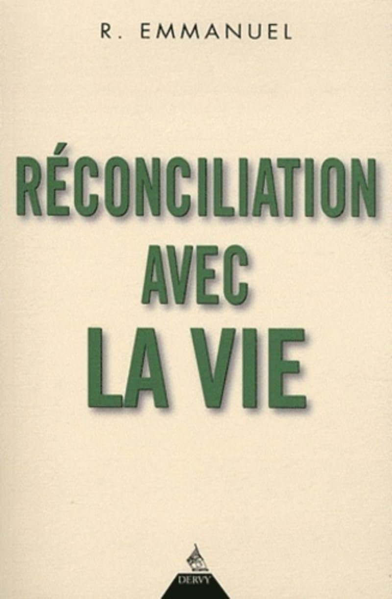 Réconciliation avec la vie 9782844549099