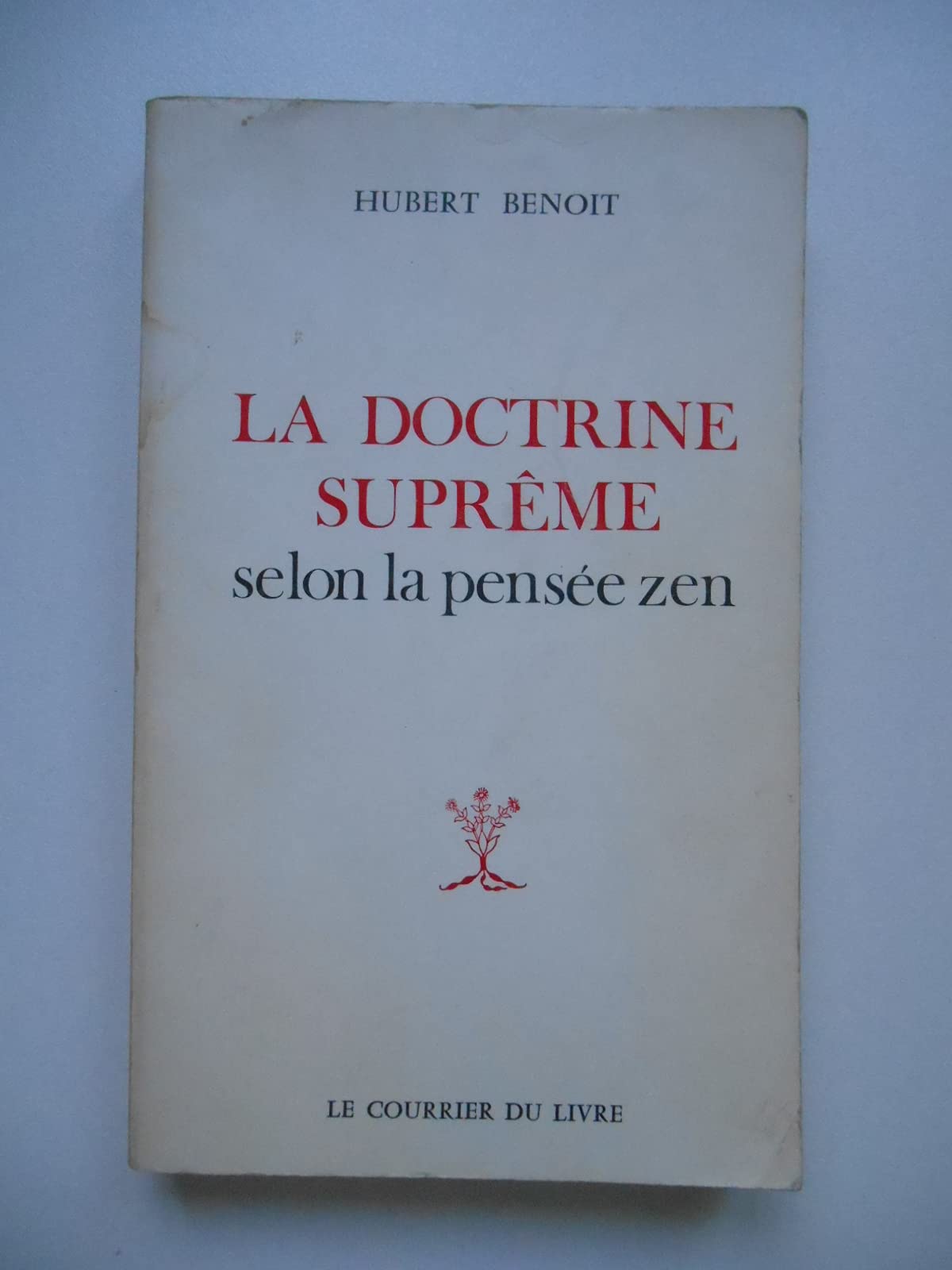 La doctrine suprême selon la pensée Zen / Hubert Benoit / Réf63335