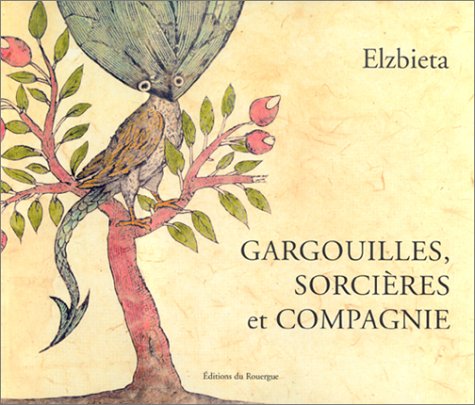 Gargouilles, sorcières et compagnie 9782841564224