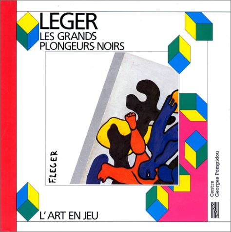 Les Grands plongeurs noirs : Fernand Léger 9782858503148