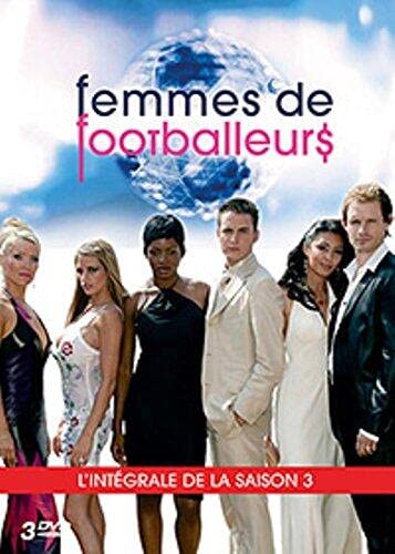 Femmes de footballeurs - Saison 3 3322069944864