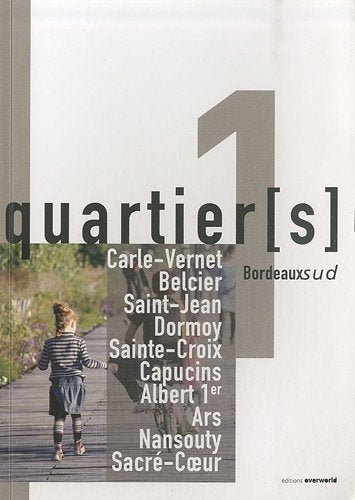 Portrait de quartier(s): Tome 1, Bordeaux sud 9782918487067