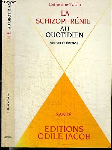 SCHIZOPHRENIE AU QUOTIDIEN N.E. (LA) 9782738102409