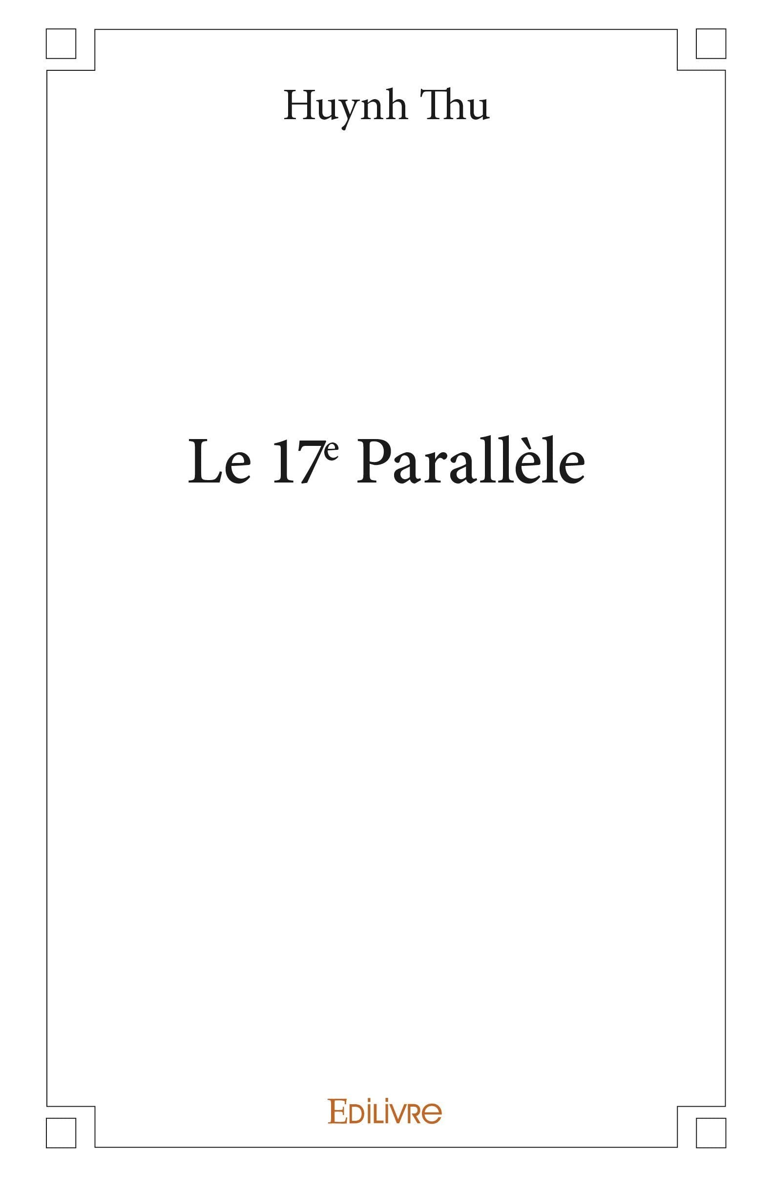 Le 17e Parallèle 9782414325719