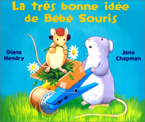 La Très Bonne Idée de bébé souris 9782871423065