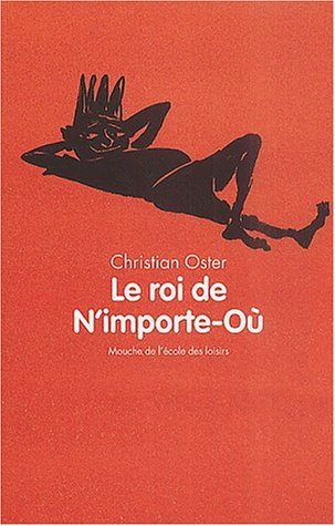 Le Roi De N'Importe-Ou 9782211062725