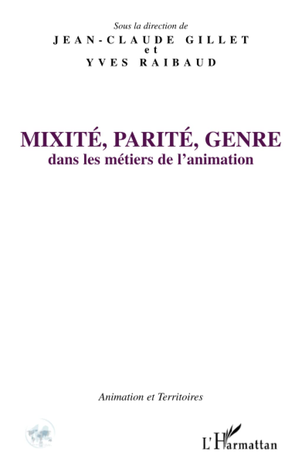 Mixité, parité, genre: Dans les métiers de l'animation 9782296018983