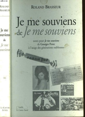 Je me souviens de je me souviens. Notes pour Je me souviens de Georges Pérec à l'usage des générations oublieuses 9782859203429