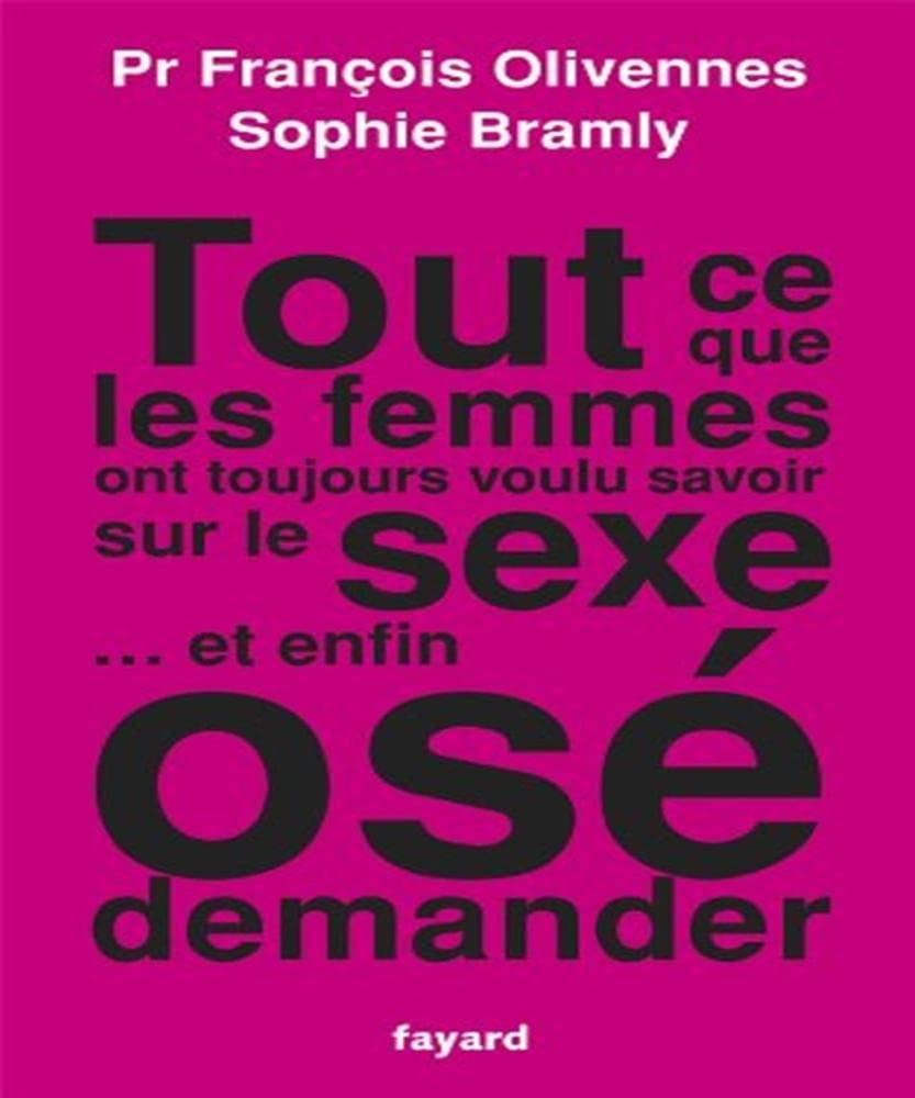 Tout ce que les femmes ont toujours voulu savoir sur le sexe... et enfin osé demander 9782213668994