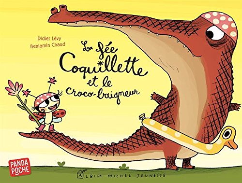 La Fée Coquillette et le croco-baigneur 9782226399298