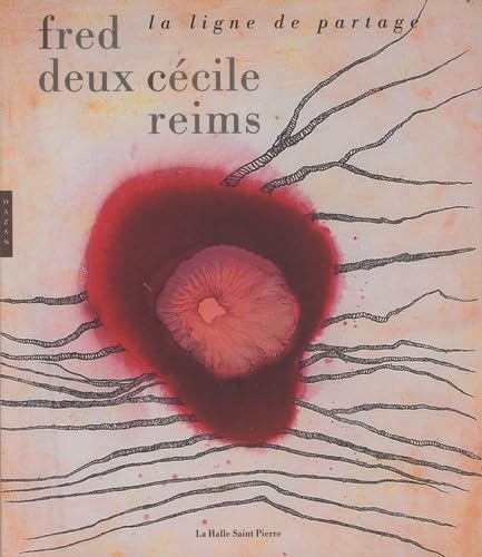 Fred Deux-Cécile Reims: La ligne de partage 9782754103008