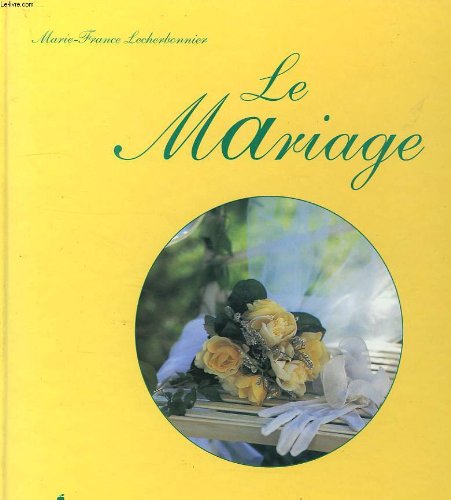 Le mariage 9782842290733