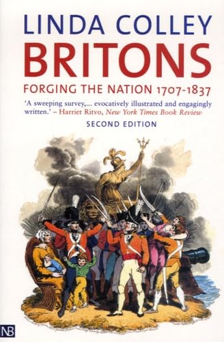 Britons .: Forging the Nation 1707-1837 9780300107593