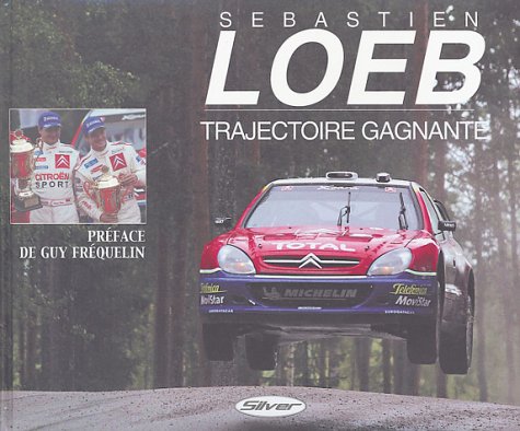 Sebastien loeb trajectoire gagnante 9782930383033