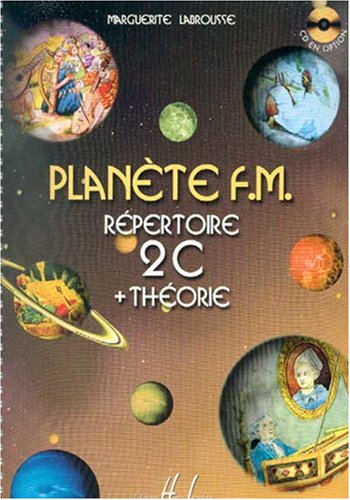 Planète F.M. Volume 2C - répertoire et théorie 9790230970099