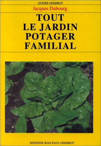 Tout le jardin potager familial 9782877471664