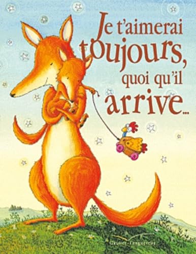 Je t'aimerai toujours quoi qu'il arrive - format tout-carton 9782013933988