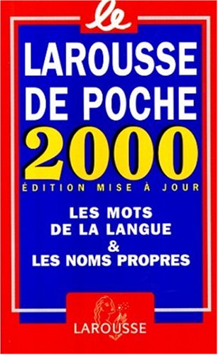Le Larousse De Poche 2000. Les Mots De La Langue Et Les Noms Propres 9782035322258