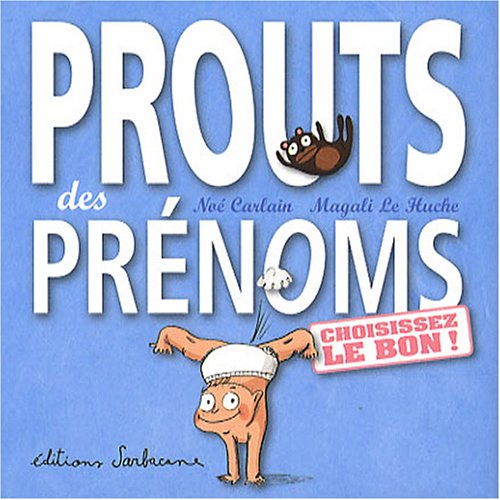 Prouts des prénoms: Choisissez le bon ! 9782848651781