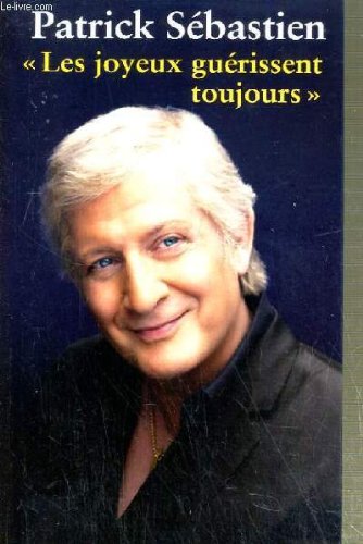 Les joyeux guérissent toujours 9782298067569