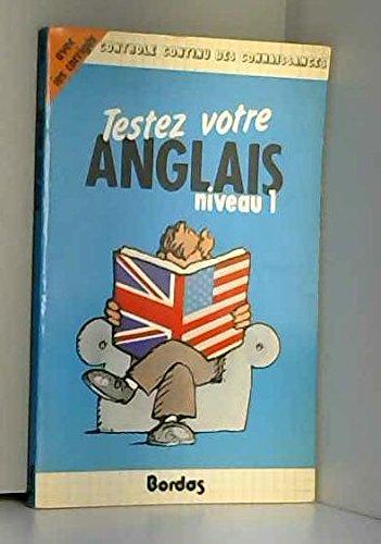 TESTEZ ANGLAIS NIV.1 (Ancienne Edition) 9782040168896