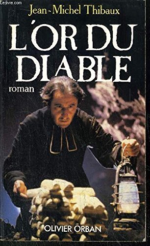L'or du diable : roman 9782855654294
