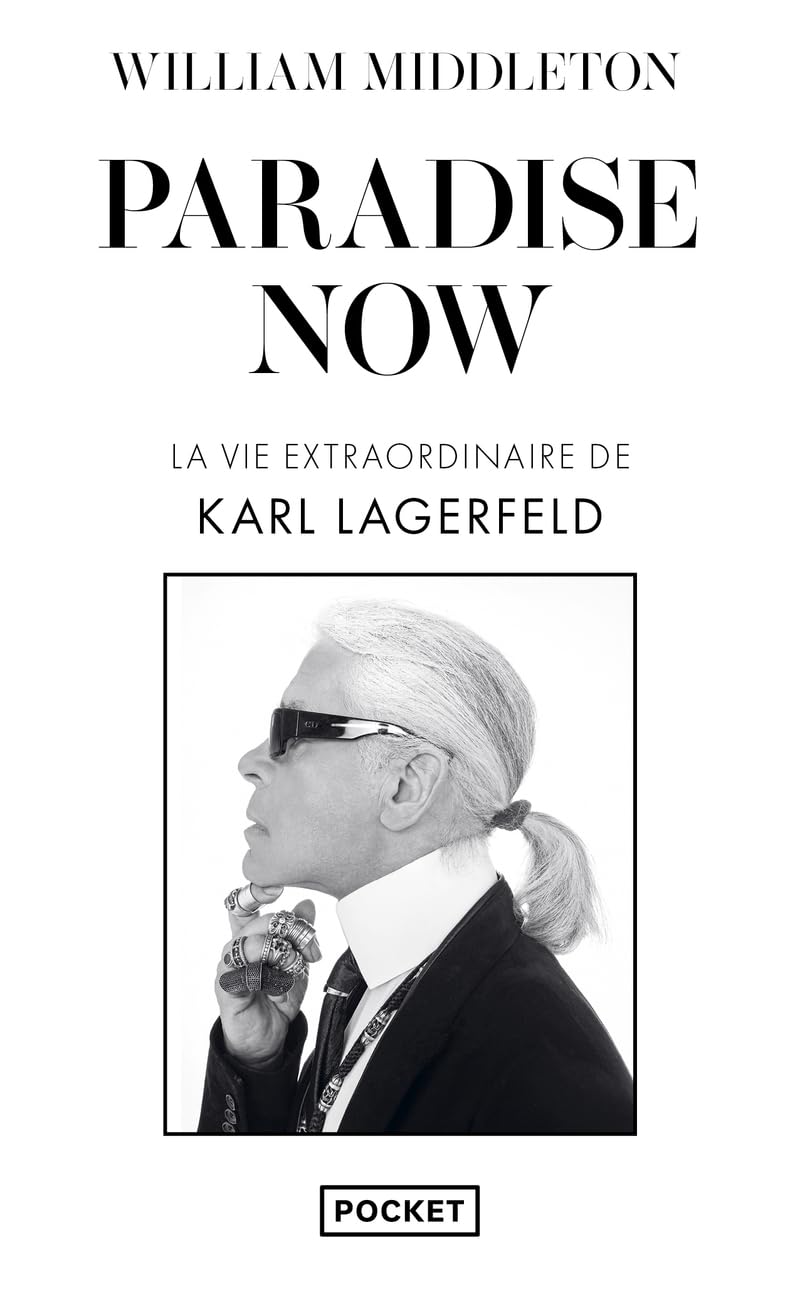 Paradise Now - La vie extraordinaire de Karl Lagerfeld 9782266346689