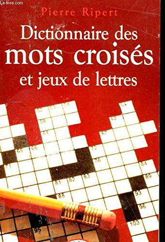 Dictionnnaire des Mots Croisés et Jeux de Lettres 9782743433017