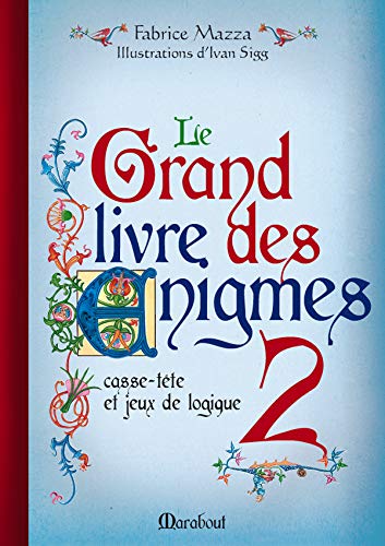Le Grand Livre des énigmes: Tome 2 9782501054942