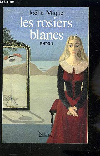 Les rosiers blancs : roman 9782714423849