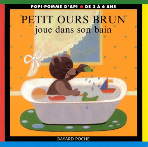 Petit Ours Brun joue dans son bain 9782747006736