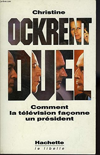 Duel : Comment la télévision façonne un président 9782010140143