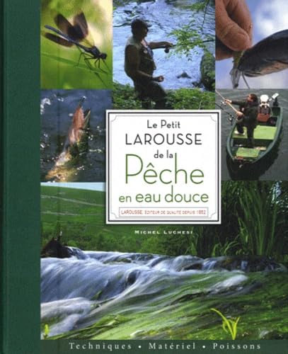 Le Petit Larousse de la Pêche en eau douce 9782035857033