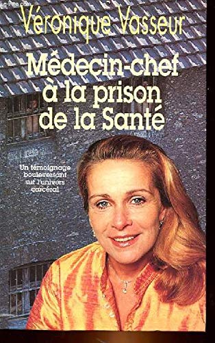 Medecin-Chef a la Prison de la Sante 9782738214003