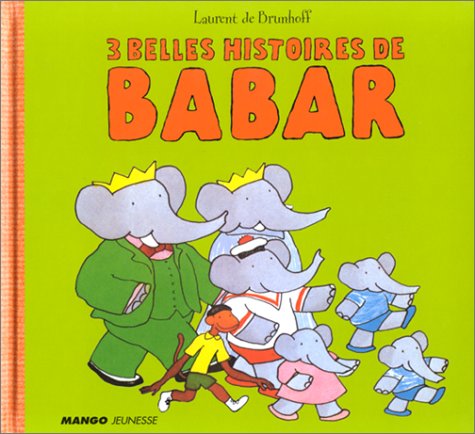 Les Trois Belles Histoires de Babar 9782740408872