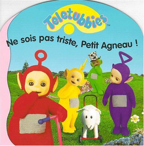NE SOIS PAS TRISTE, PETIT AGNEAU ! 9782012239609