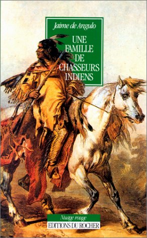 Une famille de chasseurs indiens 9782268018300